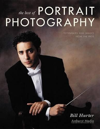 The Best of Portrait Photography: Techniques and Images from the Pros