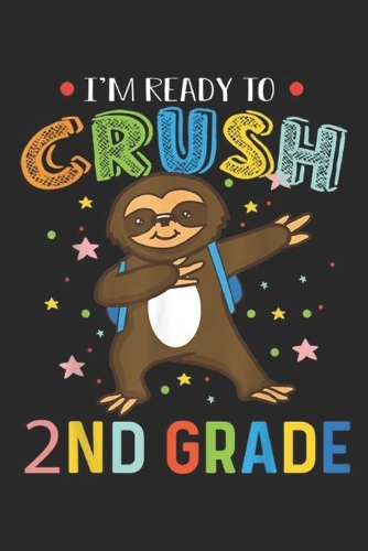 I'm Ready To Crush 2nd Grade