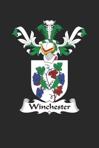 Winchester: Winchester Coat of Arms and Family Crest Notebook Journal (6 x 9 - 100 pages)