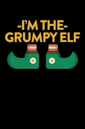 I'm The Grumpy Elf