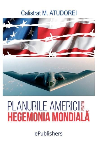 Planurile Americii Pentru Hegemonia Mondiala