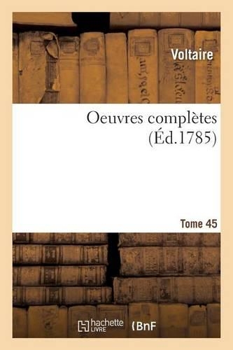 Oeuvres Complètes Tome 45: (Litterature)