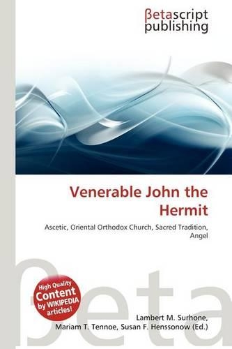 Venerable John the Hermit: (English)