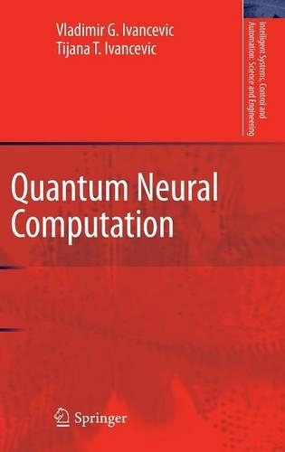 Quantum Neural Computation: (40 Intelligent Systems, Control and Automation: Science and Engineering)