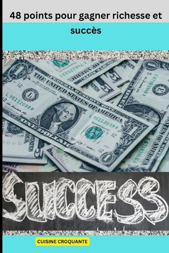 48 points pour gagner richesse et succès