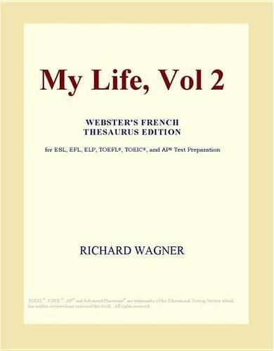 My Life, Vol 2 (Webster's French Thesaurus Edition)