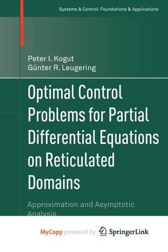 Optimal Control Problems for Partial Differential Equations on Reticulated Domains