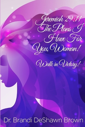 The Plans I have for You Woman