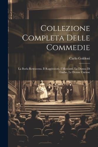 Collezione Completa Delle Commedie