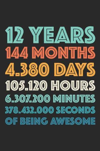Awesome 12th Birthday: Blank Lined Journal, Notebook, Diary, Planner Awesome Happy 12th Birthday 12 Years Old Gift For Boys And Girls