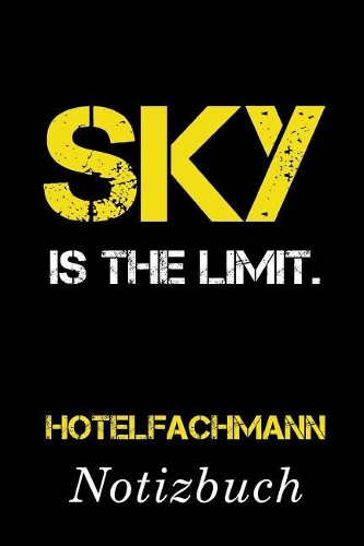 Sky Is The Limit Hotelfachmann Notizbuch
