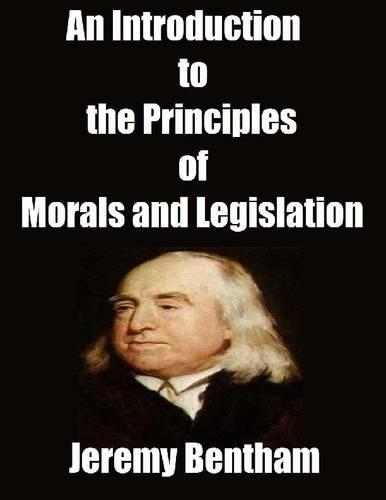 An Introduction to the Principles of Morals and Legislation