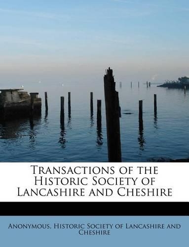 Transactions of the Historic Society of Lancashire and Cheshire