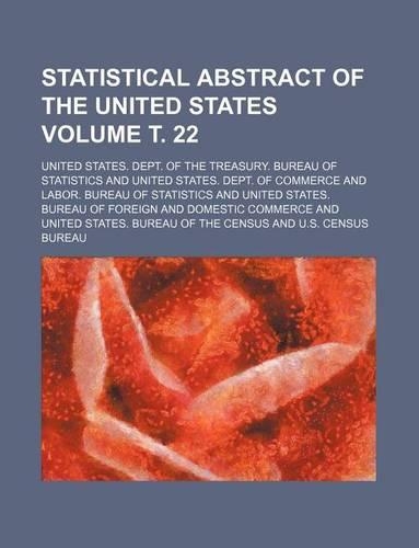 Statistical Abstract of the United States Volume . 22