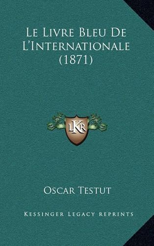 Le Livre Bleu De L'Internationale (1871)