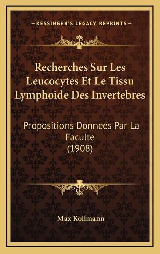 Recherches Sur Les Leucocytes Et Le Tissu Lymphoide Des Invertebres