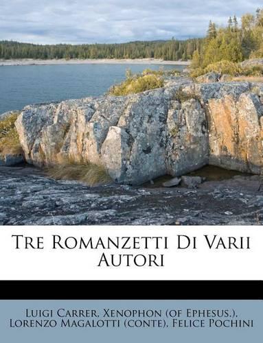 Tre Romanzetti Di Varii Autori: (Italian)