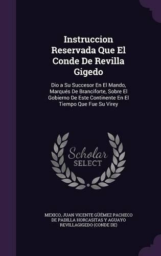 Instruccion Reservada Que El Conde De Revilla Gigedo
