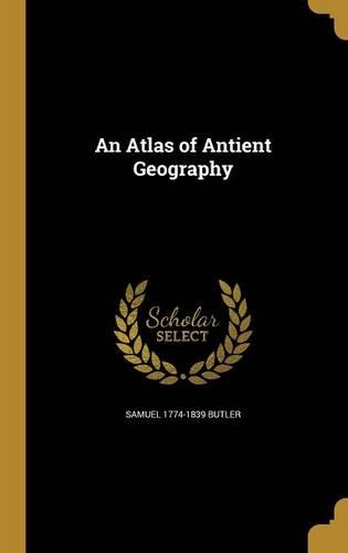 An Atlas of Antient Geography