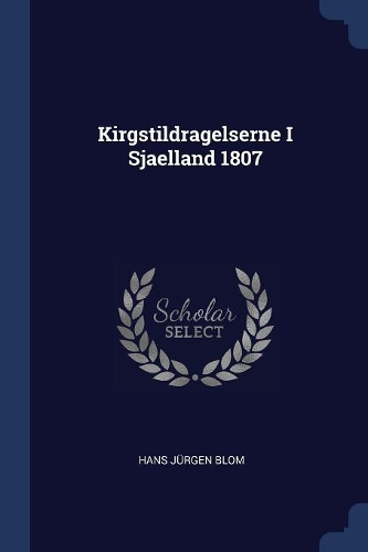 Kirgstildragelserne I Sjaelland 1807