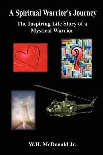A Spiritual Warrior's Journey: the Inspiring Life Story of a Mystical Warrior: The Inspiring Life Story of a Mystical Warrior(English)
