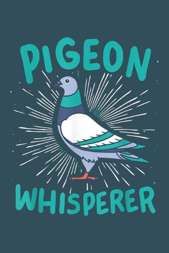 Pigeon whisperer