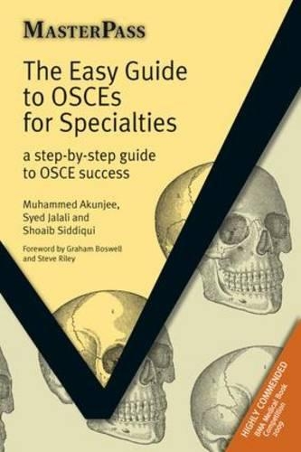 The Easy Guide to OSCEs for Specialties: A Step-by-Step Guide to OSCE Success(MasterPass)