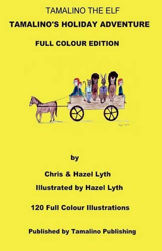 Tamalino the Elf. Tamalino's Holiday Adventure. Full Colour Edition.: (English)