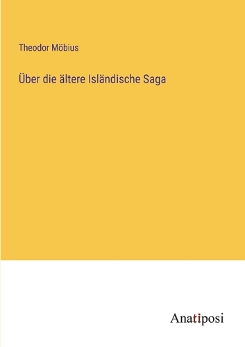 Über die ältere Isländische Saga