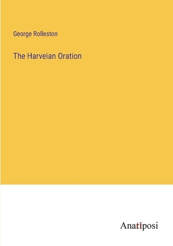 The Harveian Oration