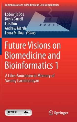 Future Visions on Biomedicine and Bioinformatics 1