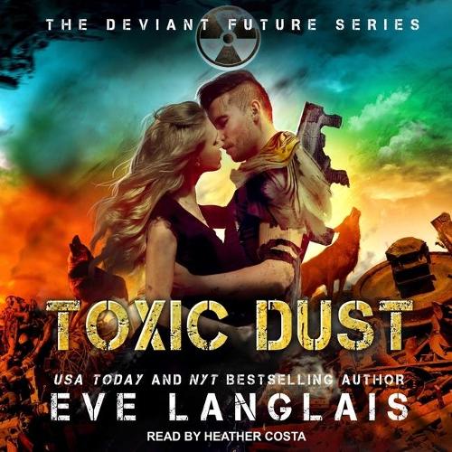 Toxic Dust: (1 Deviant Future Series Lib/E)