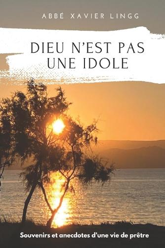 Dieu n'Est Pas Une Idole