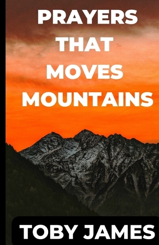 James Toby Book: Prayers That Moves Mountains