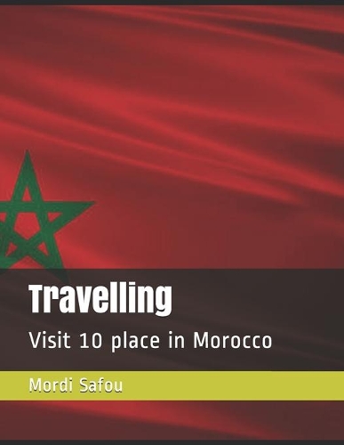 Travelling: Visit beautiful 10 place in Morocco