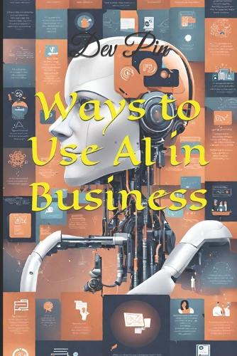 Ways to Use AI in Business