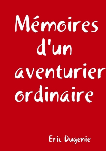 Mémoires d'un aventurier ordinaire