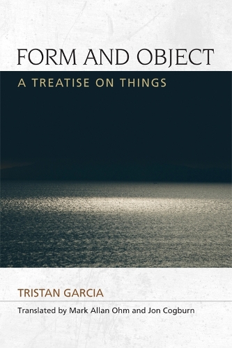 Form and Object: A Treatise on Things(Speculative Realism)