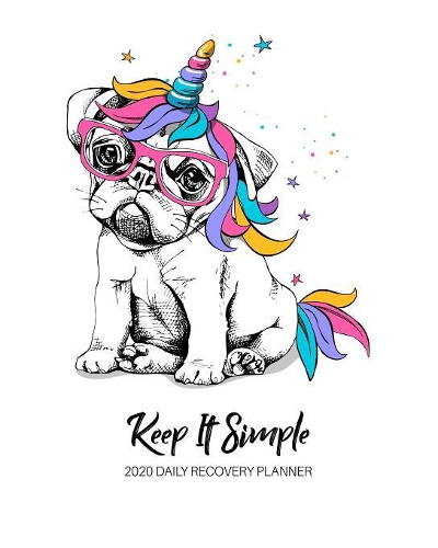 Keep It Simple - 2020 Daily Recovery Planner