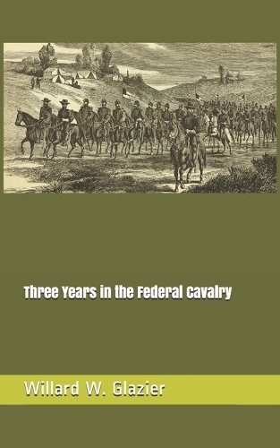 Three Years in the Federal Cavalry
