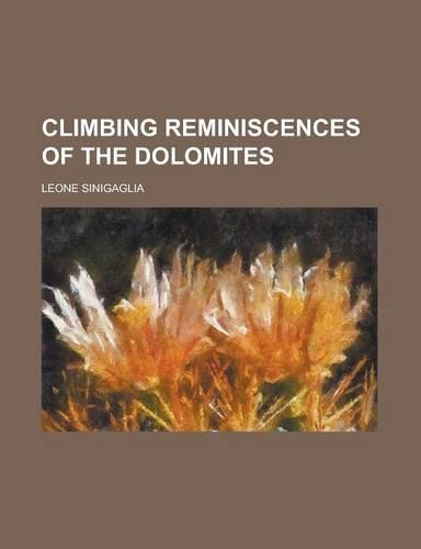 Climbing Reminiscences of the Dolomites