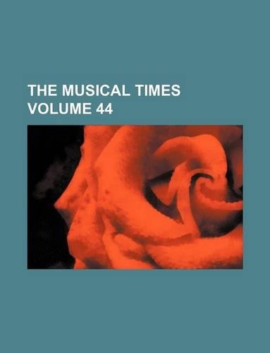 The Musical Times Volume 44