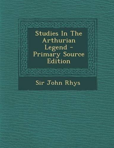 Studies in the Arthurian Legend: (English)