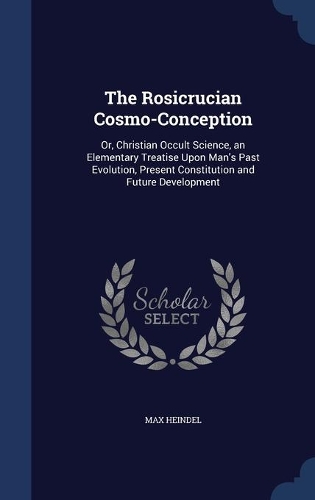 The Rosicrucian Cosmo-Conception
