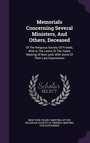 Memorials Concerning Several Ministers, and Others, Deceased