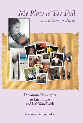 My Plate Is Too Full - No Room for Dessert: (English)