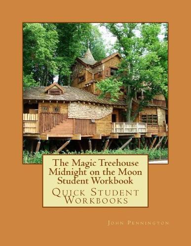 The Magic Treehouse Midnight on the Moon Student Workbook: Quick Student Workbooks
