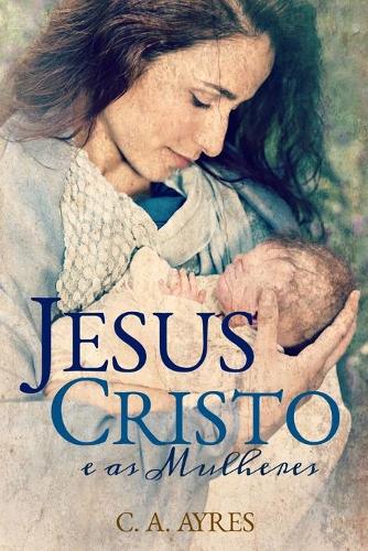 Jesus Cristo e as Mulheres