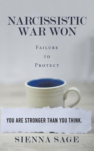 Narcissistic War Won: Failure to Protect