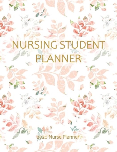 Nursing Student Planner 2020 Nurse Planner